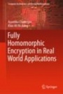 Fully Homomorphic Encryption in Real World Applications - ISBN 9789811363924