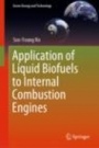 Application of Liquid Biofuels to Internal Combustion Engines - ISBN 9789811367366