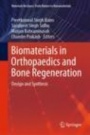 Biomaterials in Orthopaedics and Bone Regeneration  - ISBN 9789811399763