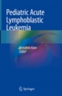 Pediatric Acute Lymphoblastic Leukemia - ISBN 9789811505478