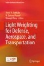 Light Weighting for Defense, Aerospace, and Transportation - ISBN 9789811512629