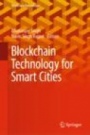 Blockchain Technology for Smart Cities - ISBN 9789811522048