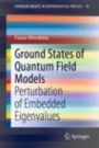 Ground States of Quantum Field Models - ISBN 9789813293045