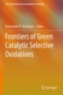 Frontiers of Green Catalytic Selective Oxidations - ISBN 9789813297531