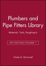 Plumbers and Pipe Fitters Library, Volume 1: Materials, Tools, Roughing–In - ISBN 9780025829114