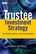 Trustee Investment Strategy for Endowments and Foundations - ISBN 9780470011966