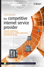 The Competitive Internet Service Provider: Network Architecture, Interconnection, Traffic Engineering and Network Design - ISBN 9780470012932