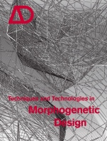 Techniques and Technologies in Morphogenetic Design - ISBN 9780470015292