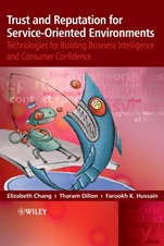 Trust and Reputation for Service–Oriented Environments: Technologies For Building Business Intelligence And Consumer Confidence - ISBN 9780470015476