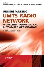 Understanding UMTS Radio Network Modelling, Planning and Automated Optimisation: Theory and Practice - ISBN 9780470015674