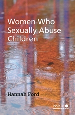 Women Who Sexually Abuse Children - ISBN 9780470015742