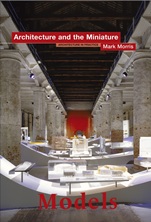 Models: Architecture and the Miniature - ISBN 9780470015926