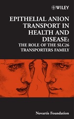 Epithelial Anion Transport in Health and Disease: The Role of the SLC26 Transporters Family - ISBN 9780470016244