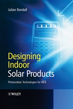 Designing Indoor Solar Products: Photovoltaic Technologies for AES - ISBN 9780470016619
