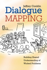 Dialogue Mapping: Building Shared Understanding of Wicked Problems - ISBN 9780470017685