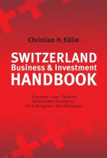Switzerland Business & Investment Handbook: Economy, Law, Taxation, Real Estate, Residence, Facts & Figures, Key Addresses - ISBN 9780470018019