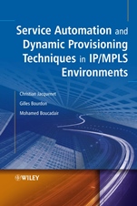 Service Automation and Dynamic Provisioning Techniques in IP / MPLS Environments - ISBN 9780470018293