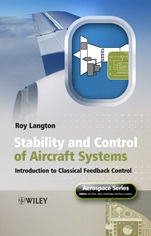 Stability and Control of Aircraft Systems: Introduction to Classical Feedback Control - ISBN 9780470018910