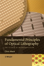 Fundamental Principles of Optical Lithography: The Science of Microfabrication - ISBN 9780470018934