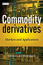 Commodity Derivatives: Markets and Applications - ISBN 9780470019108