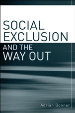 Social Exclusion and the Way Out: An individual and community response to human social dysfunction - ISBN 9780470019351