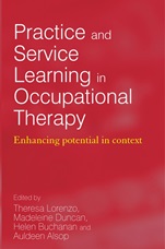Practice and Service Learning in Occupational Therapy: Enhancing Potential in Context - ISBN 9780470019696