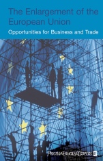 The Enlargement of the European Union: Opportunities for Business and Trade - ISBN 9780470022535