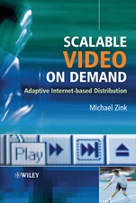 Scalable Video on Demand: Adaptive Internet–based Distribution - ISBN 9780470022689