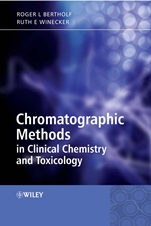 Chromatographic Methods in Clinical Chemistry and Toxicology - ISBN 9780470023099