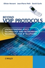 Beyond VoIP Protocols: Understanding Voice Technology and Networking Techniques for IP Telephony - ISBN 9780470023624