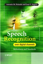 Speech Recognition Over Digital Channels: Robustness and Standards - ISBN 9780470024003