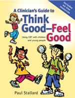 A Clinicians Guide to Think Good–Feel Good: Using CBT with Children and Young People - ISBN 9780470025086
