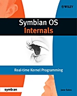 Symbian OS Internals: Real–time Kernel Programming - ISBN 9780470025246