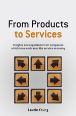 From Products to Services: Insight and Experience from Companies Which Have Embraced the Service Economy - ISBN 9780470026687