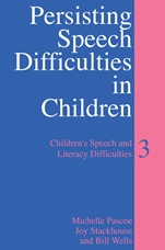 Persisting Speech Difficulties in Children: Childrens Speech and Literacy Difficulties - ISBN 9780470027448