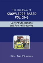The Handbook of Knowledge–Based Policing: Current Conceptions and Future Directions - ISBN 9780470028995