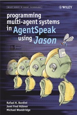 Programming Multi–Agent Systems in AgentSpeak using Jason - ISBN 9780470029008