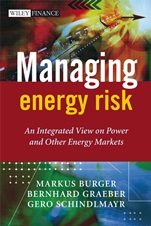 Managing Energy Risk: An Integrated View on Power and Other Energy Markets - ISBN 9780470029626