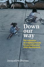 Down Our Way: The Relevance of Neighbourhoods for Parenting and Child Development - ISBN 9780470030721