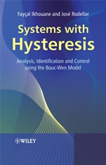 Systems with Hysteresis: Analysis, Identification and Control Using the Bouc–Wen Model - ISBN 9780470032367