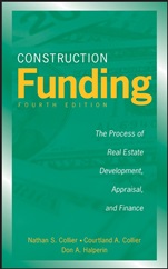 Construction Funding: The Process of Real Estate Development, Appraisal, and Finance - ISBN 9780470037317