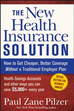 The New Health Insurance Solution: How to Get Cheaper, Better Coverage Without a Traditional Employer Plan - ISBN 9780470040218