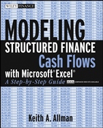 Modeling Structured Finance Cash Flows with Microsoft  Excel: A Step–by–Step Guide - ISBN 9780470042908
