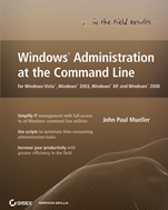 Windows Administration at the Command Line for Windows Vista, Windows 2003, Windows XP, and Windows 2000 - ISBN 9780470046166