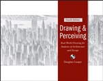 Drawing and Perceiving: Real–World Drawing for Students of Architecture and Design - ISBN 9780470047163
