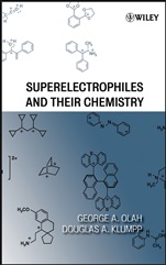 Superelectrophiles and Their Chemistry - ISBN 9780470049617