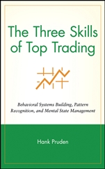 The Three Skills of Top Trading: Behavioral Systems Building, Pattern Recognition, and Mental State Management - ISBN 9780470050637