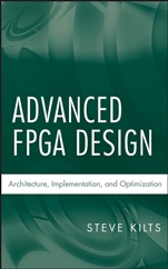 Advanced FPGA Design: Architecture, Implementation, and Optimization - ISBN 9780470054376