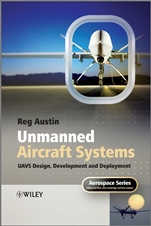 Unmanned Aircraft Systems: UAVS Design, Development and Deployment - ISBN 9780470058190
