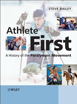 Athlete First: A History of the Paralympic Movement - ISBN 9780470058244